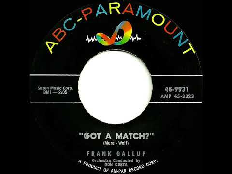 Got A Match? by Frank Gallup — 1958 Hot 100 hit