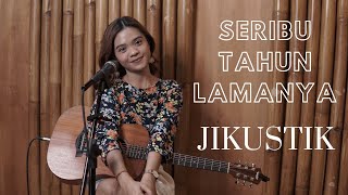 Download lagu SERIBU TAHUN LAMANYA - JIKUSTIK | COVER BY REFINA MAHARATRI mp3
