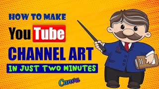 How to make YouTube Channel Art Quick in 2022