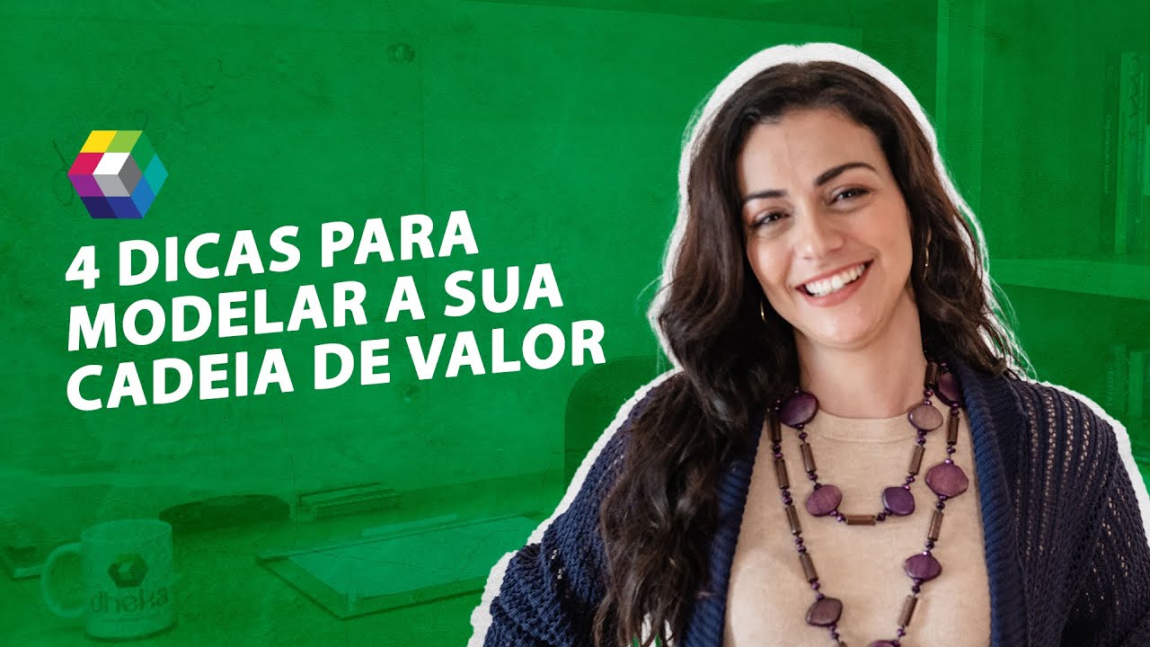 4 Dicas para Modelar a sua Cadeia de Valor