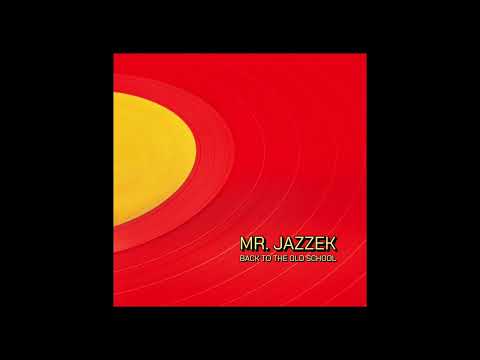 Mr. Jazzek - Back To The Old School