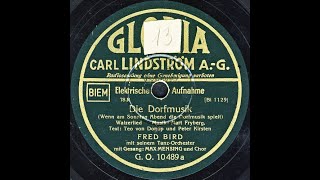 Die Dorfmusik (Wenn Am Sonntag Abend Die Dorfmusik Spielt) - FRED BIRD mit seinem Tanz-Orchester