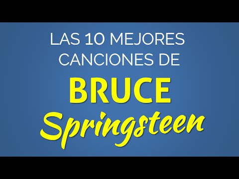 Las 10 mejores canciones de BRUCE SPRINGSTEEN