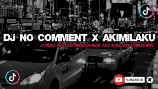 Download lagu DJ NO COMMENT X AKIMILAKU VIRAL TIKTOK MENGKANE || INI KALIAN CARICARI ( DJ Nation Fvnky ) mp3 Download lagu DJ NO COMMENT X AKIMILAKU VIRAL TIKTOK MENGKANE || INI KALIAN CARICARI ( DJ Nation Fvnky ) mp3