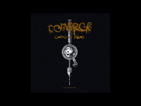 Converge - Caring And Killing (Full Album)