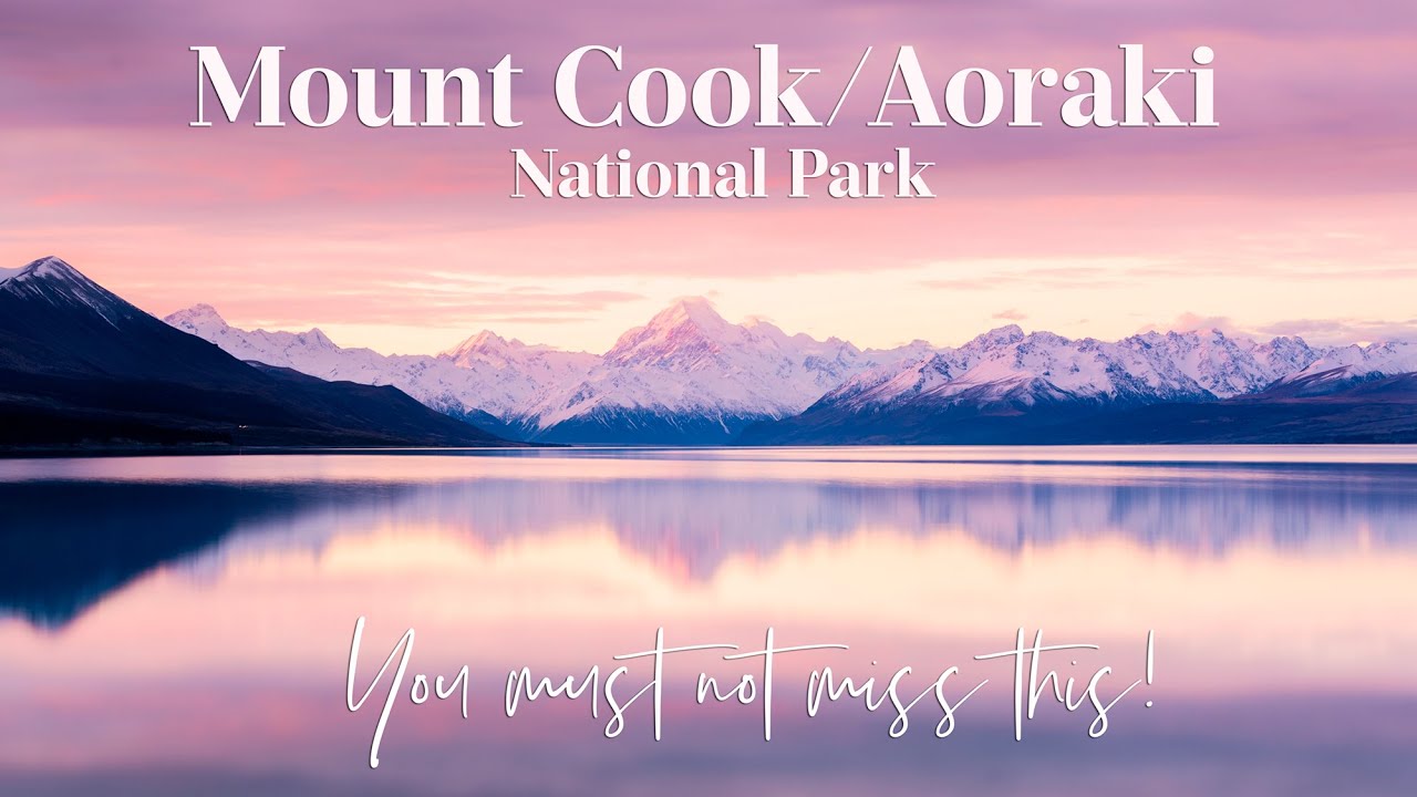 Explore Mount Cook National Park with this handy guide.