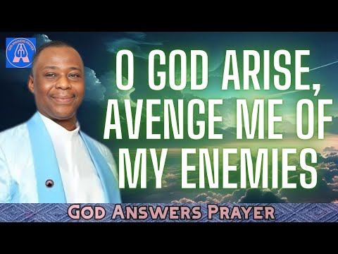 O GOD ARISE, AVENGE ME OF MY ENEMIES - DR DK OLUKOYA