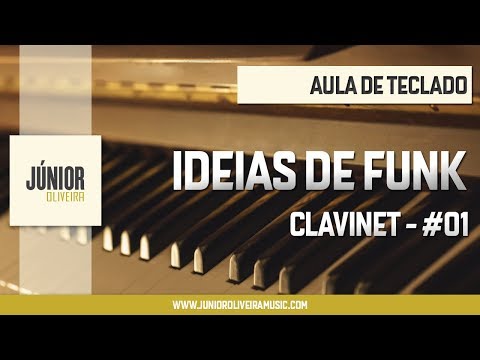 Idéias de Funk (Clavinet) - Aula 1 - Júnior Oliveira