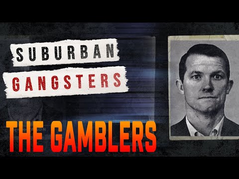 Suburban Gangsters: The Gamblers