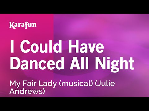 I Could Have Danced All Night - My Fair Lady (musical) (Julie Andrews) | Karaoke Version | KaraFun