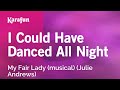 I Could Have Danced All Night - My Fair Lady (musical) (Julie Andrews) | Karaoke Version | KaraFun