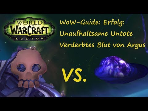 WoW-Guide: Erfolg: Unaufhaltsame Untote - Verderbtes Blut von Argus
