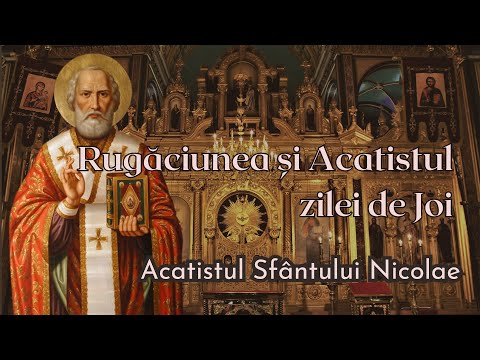 Rugaciunea si acatistul zilei de Joi, al Sfantului Ierarh Nicolae