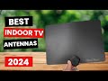 Best Indoor TV Antennas 2024 - (Which One Is The Best?)