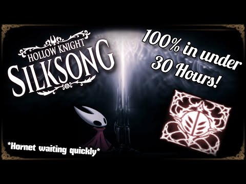 How to Complete Hollow Knight Silksong 100% in Under 30 Hours! (Speed Completion Achievement Guide)