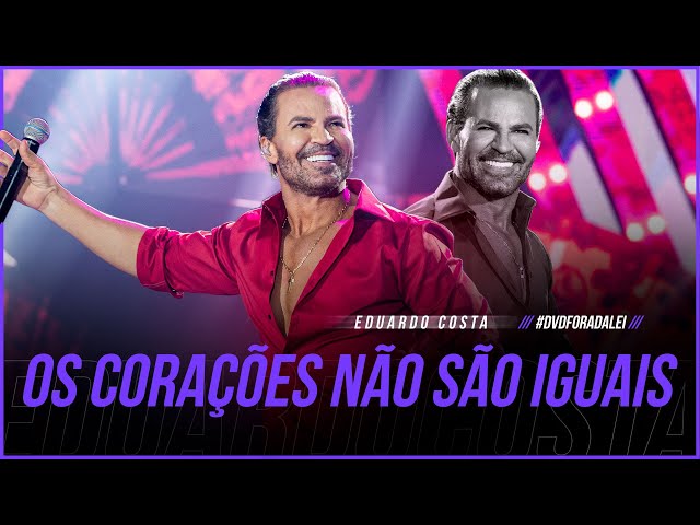 Download OS CORAÇÕES NÃO SÃO IGUAIS - Eduardo Costa