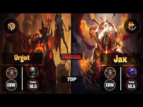 GrandMaster URGOT [Press the Attack] (Top) VS  JAX - Grandmaster EUW Patch 10.5