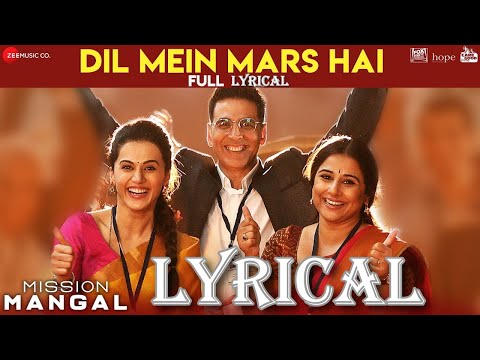 Dil Mein Mars Hai - Full lyrical song  | Mission Mangal | Akshay | Vidya | Sonakshi | Taapsee
