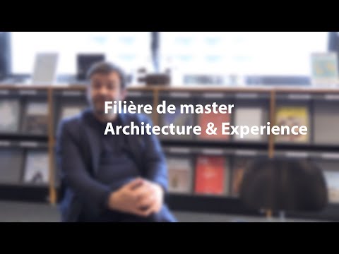 Le master Architecture & Experience présenté par Éric Lapierre | Ensa Paris-Est