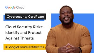 Cloud Security Risks: Identify and Protect Against Threats | Google Cl