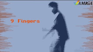 9 Fingers | HD (Amiga)