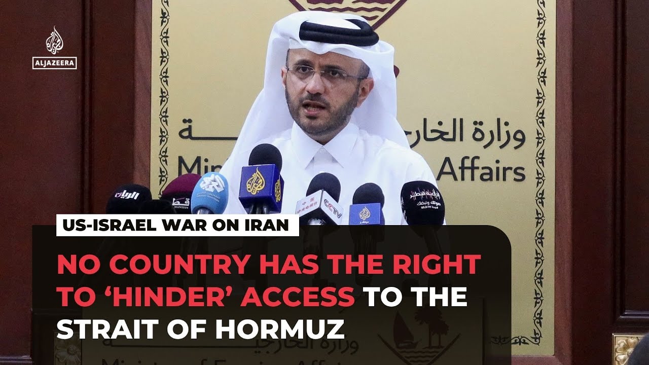 Qatar says no country can 'hinder' access to Strait of Hormuz under any circumstances