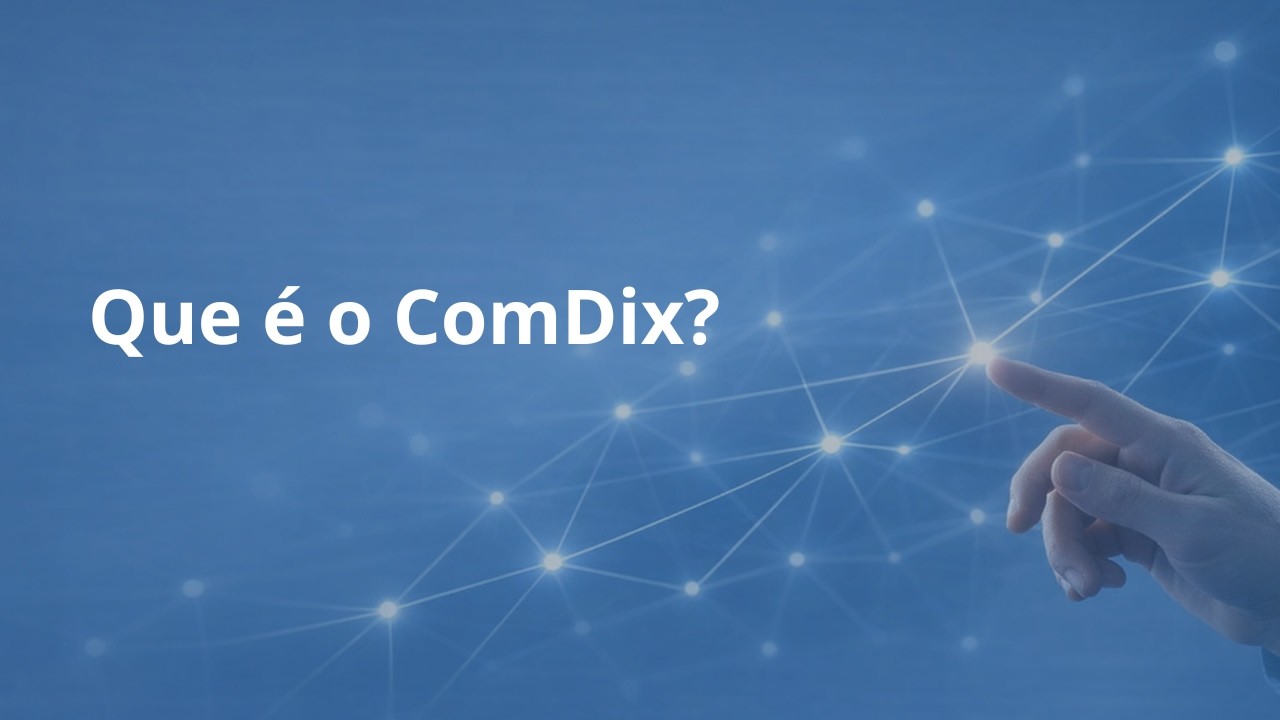 Que é o ComDix?