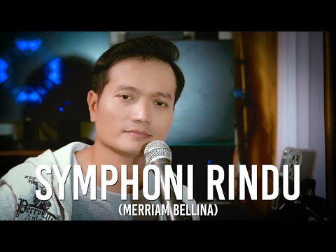Symphoni Rindu (Meriam Bellina) - Andrey Arief (COVER)