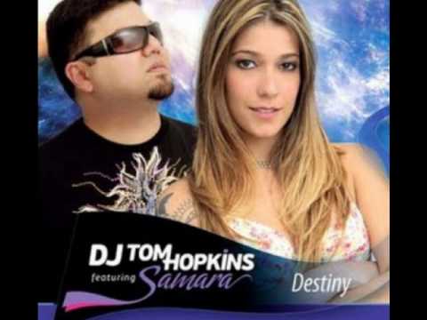 DJ Tom Hopkins feat Samara - Destiny