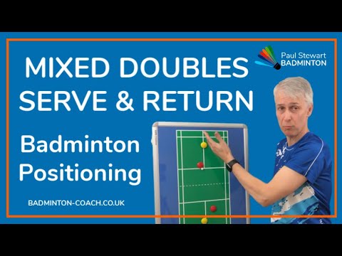 Badminton Serve and Return Positioning for Mixed Doubles