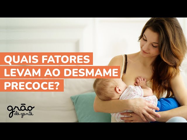 DESMAME PRECOCE: CONHEÇA AS PRINCIPAIS CAUSAS
