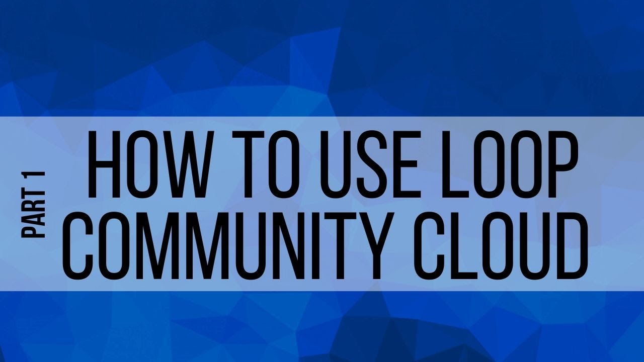 2. How to Use Loop Community (Cloud)