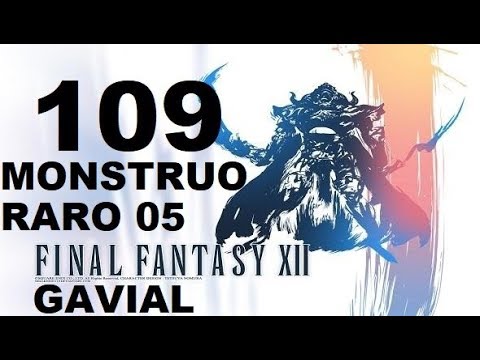 FINAL FANTASY XII  parte 109 GAVIAL (monstruo raro 05 de 80) premio: PIEL DEL MÉRITO
