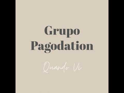 Quando Vi - Grupo Pagodation