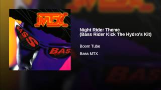 Night Rider Theme (Bass Rider Kick The Hydro's Kit)