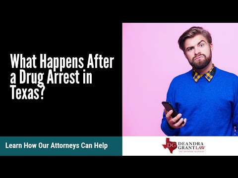 What Happens After a Drug Arrest in Texas? | Call Deandra Grant for Legal Help Today!