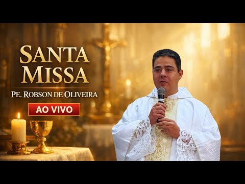 Padre Robson de Oliveira AO VIVO | Santa Missa Santuário Sagrado Coração de Jesus – Mogi das Cruzes