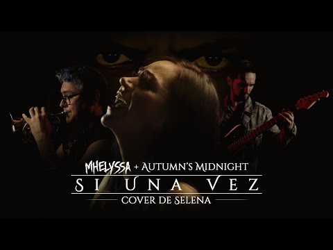 Selena - Si Una Vez / Mhelyssa & @Autumn's Midnight Metal Cover