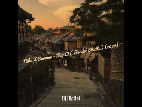 NIKO x SORROW - Bay Li  ( Bordel Shatta) [2022]