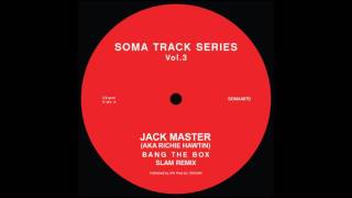 Jack Master - Bang The Box (Slam Remix)