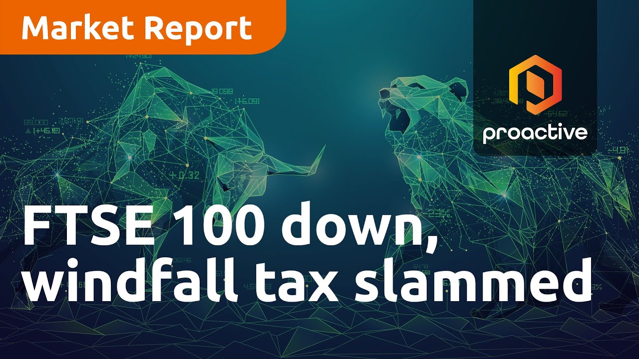 FTSE 100 down, windfall tax slammed - Market Report