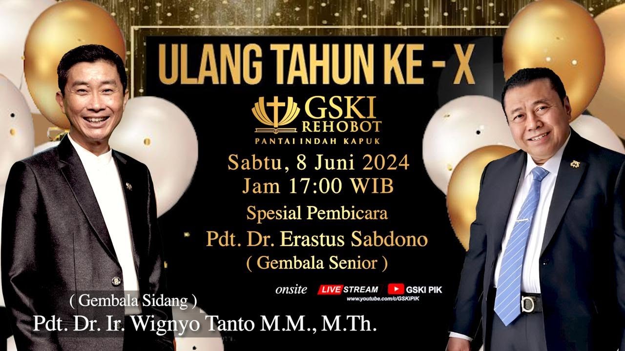 Ulang Tahun Ke-X – GSKI PIK – Pdt. Dr. Erastus Sabdono (080624)