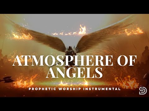 ATMOSPHERE OF ANGELS || Prophetic Instrumental Soaking for Divine Encounter