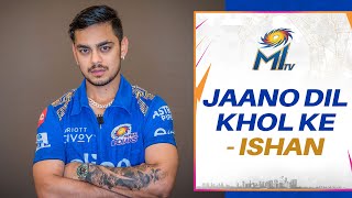Jaano Dil Khol Ke - Ishan Kishan | Mumbai Indians