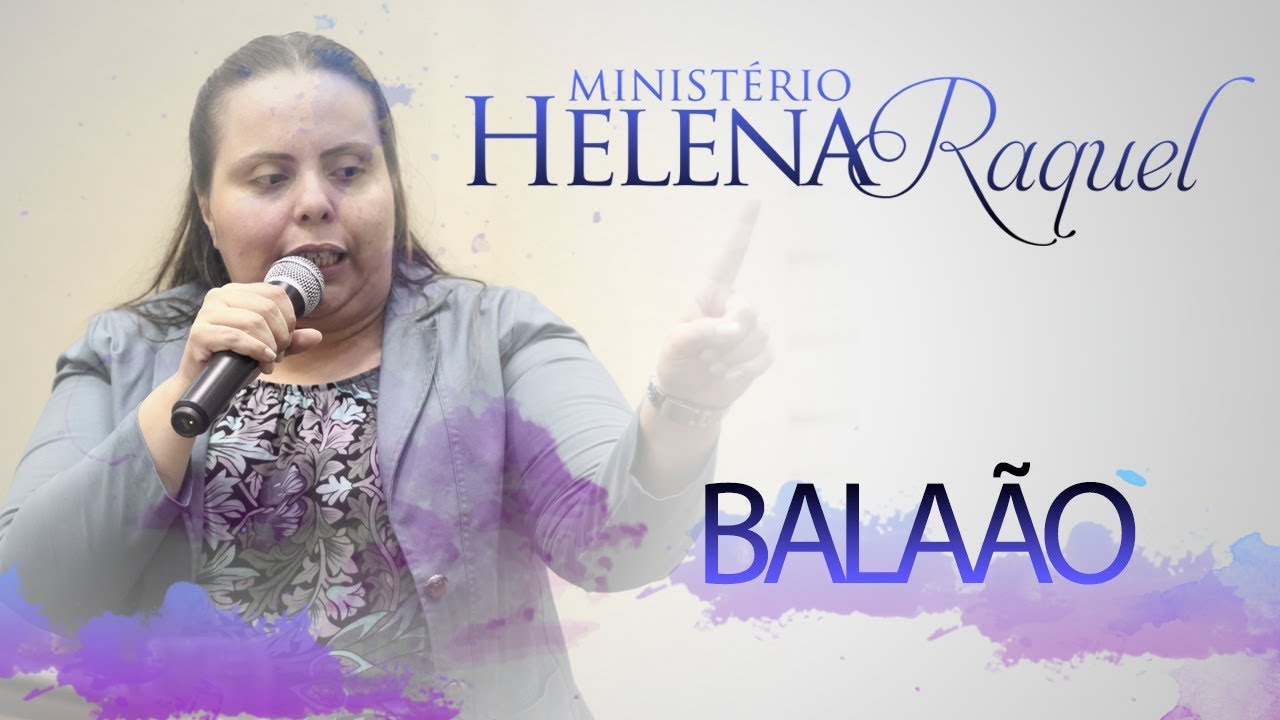 Helena Raquel - Balaão (Dia Com Deus Celebrai)