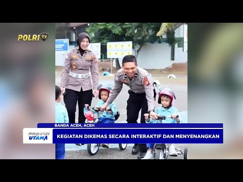 POLANTAS POLDA ACEH GELAR PROGRAM POLISI SAHABAT ANAK