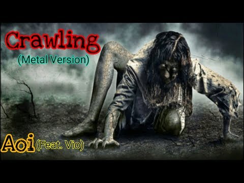 Aoi - Crawling (Feat. Vio) [Metal Version Lyrics] | Aoi x Vio - Crawling (Lyrics)