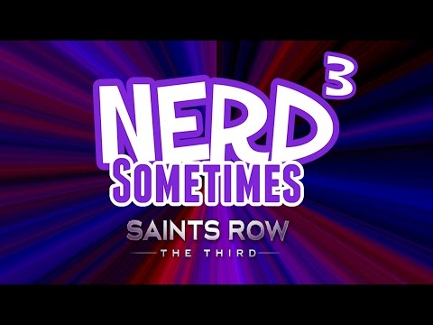 Nerd³ Live! - Sometimes - Matt & Jon (ManyATrueMatt) - Saints Row The Third - 2nd December 2015