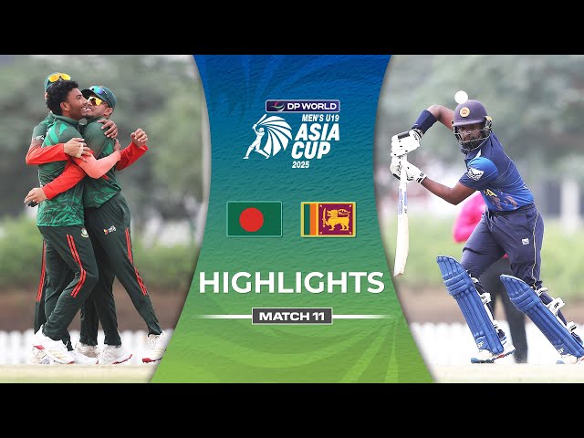Match 11 | Bangladesh U19 vs Sri Lanka U19 | Highlights | DP World Men’s U19 Asia Cup 2025
