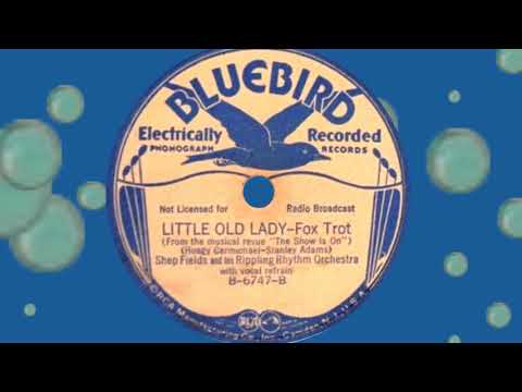 Shep Fields Rippling Rhythm - LITTLE OLD LADY